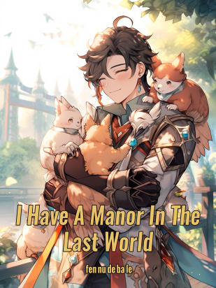 I Have A Manor In The Last World